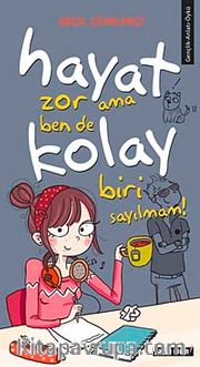 Hayat Zor Ama Ben de Kolay Biri Sayılmam