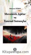 Mevsimsiz Aşklar ve Tanrısal Satrançlar