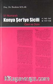 51 Numaralı Konya Şer'iye Sicili Özet ve Dizin (H. 1140-1141 M.1727-1729)