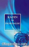 Kadın ve Problemleri