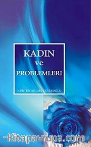 Kadın ve Problemleri