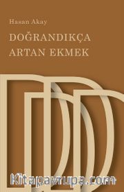Doğrandıkça Artan Ekmek