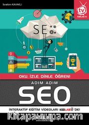 Adım Adım SEO <br /> Oku, İzle, Dinle, Öğren!