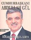 Cumhurbaşkanı Abdullah Gül & Fotoğraflarla Çankaya
