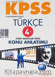 2012 KPSS Türkçe Konu Anlatımlı Tüm Adaylar İçin / Cep Kitapları Serisi