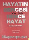 Hayatın Bencesi ya da Bence Hayat