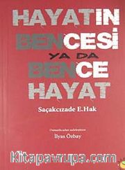 Hayatın Bencesi ya da Bence Hayat