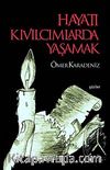 Hayatı Kıvılcımlarda Yaşamak