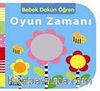 Oyun Zamanı / Bebek Dokun Öğren