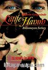 Zaferin Gölgesinde Latife Hanım & Bilinmeyen Sırları