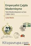 Emperyalist Çağda Modernleşme & Türk Modenleşmesi ve İran (1800-1941