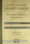 Sevadü'l Azam Şerhi - Selamü'l Ahkam / Ehli Sünnet İnancının Temel İlkeleri