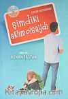 Çocuk Eğitiminde Şimdiki Aklım Olsaydı