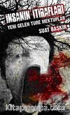 İnsanın İtirafları & Yeni Gelen Türe Mektuplar