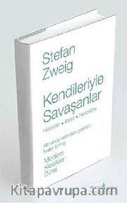 Kendileriyle Savaşanlar Hölderlin - Kleist - Nietzsche (Ciltli)
