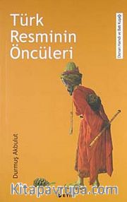 Türk Resminin Öncüleri