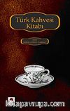 Türk Kahvesi Kitabı