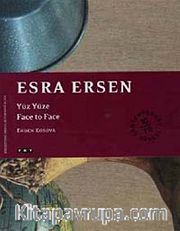 Esra Ersen Yüz Yüze - Face to Face