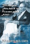 Bilinmeyen Atatürk ve Tanınmayan Ailesi