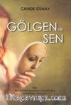 Gölgen ve Sen