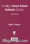 Yeni Eş ve Karşıt Anlamlı Kelimeler Sözlüğü