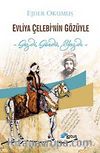 Evliya Çelebi'nin Gözüyle & Gezdi, Gördü, Yazdı