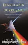 İnançların Gökkuşağı  & Dinsel Çoğulculuk Üzerine Eleştirel Diyaloglar