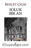 Soluk Bir An