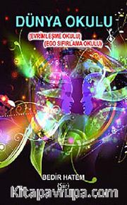 Dünya Okulu <br /> Evrimleşme Okulu - Ego Sıfırlama Okulu