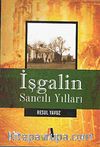 İşgalin Sancılı Yılları