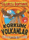 Korkunç Volkanlar / Eğlenceli Dünyamız
