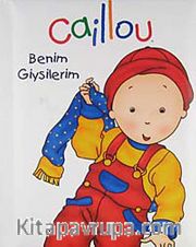 Caillou / Benim Giysilerim
