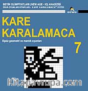 Kare Karalamaca 7 <br /> Eşsiz Geometri ve Mantık Oyunları