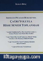 Sermaye Piyasası Hukukunda Çağrı Yoluyla Hisse Senedi Toplanması