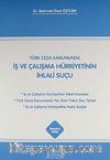 Türk Ceza Kanununda İş ve Çalışma Hürriyetinin İhlali Suçu