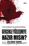 Gerçekle Yüzleşmeye Hazır mısın?
