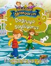 Doğruyu Söylüyoruz / Hadisleri Öğreniyorum
