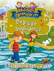 Doğruyu Söylüyoruz / Hadisleri Öğreniyorum