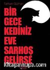 Bir Gece Kediniz Eve Sarhoş Gelirse