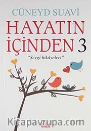 Hayatın İçinden 3 <br /> Sevgi Hikayeleri
