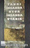 Tanrı İnsanda Uyur İnsanda Uyanır