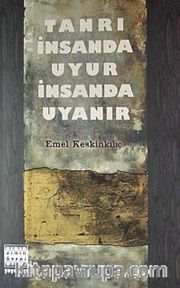 Tanrı İnsanda Uyur İnsanda Uyanır