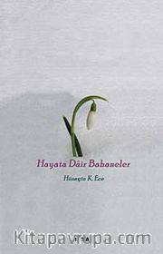 Hayata Dair Bahaneler