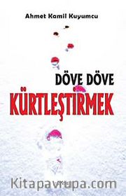 Döve Döve Kürtleştirmek