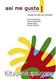 Así me gusta 1 <br /> Cuaderno de actividades (Etkinlik Kitabı) İspanyolca Temel ve Orta-Alt Seviye