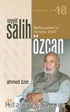 Seyyid Salih Özcan - Bediüzzaman'ın Hariciye Vekili