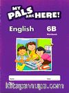 My Pals Are Here! English Workbook 6-B