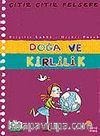 Doğa ve Kirlilik / Çıtır Çıtır Felsefe (10. Kitap)