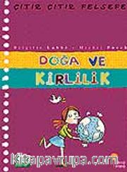 Doğa ve Kirlilik / Çıtır Çıtır Felsefe (10. Kitap)