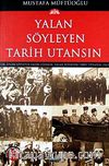Yalan Söyleyen Tarih Utansın (7. Cilt)